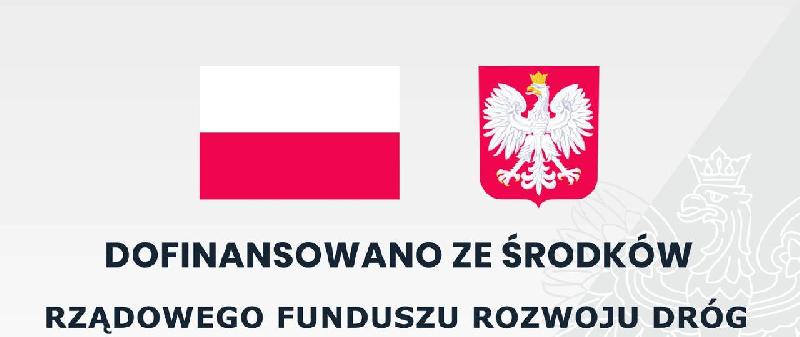 dofinansowano ze środków rządowego funduszu rozwoju dróg plakat